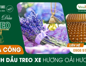 Gia công tinh dầu treo xe độc quyền - Oải Hương cho hành trình an lành