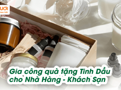 Gia công Quà tặng Tinh dầu cho Nhà hàng – Khách sạn