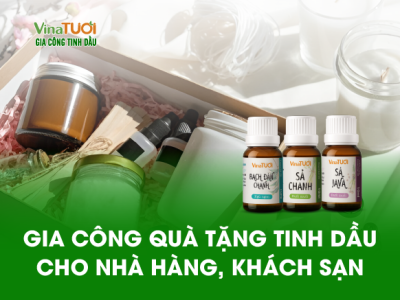 Gia công Quà tặng Tinh dầu cho Nhà hàng – Khách sạn