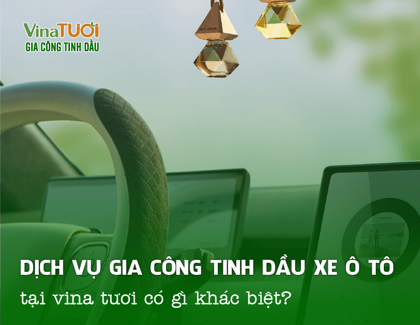 Dịch vụ gia công tinh dầu xe ô tô