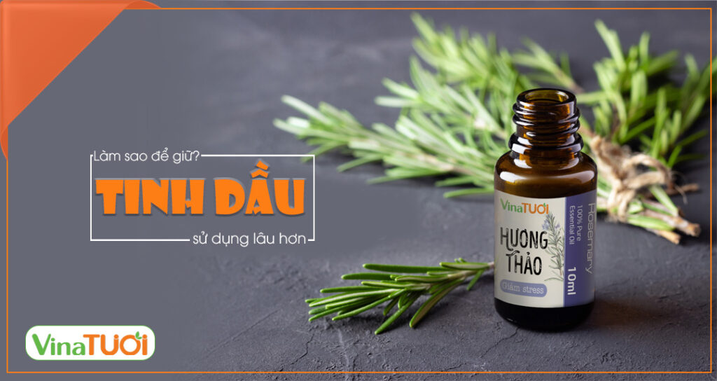 Làm sao để giữ tinh dầu sử dụng lâu hơn